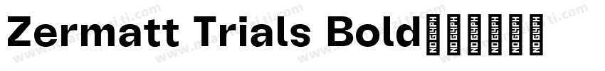 Zermatt Trials Bold字体转换